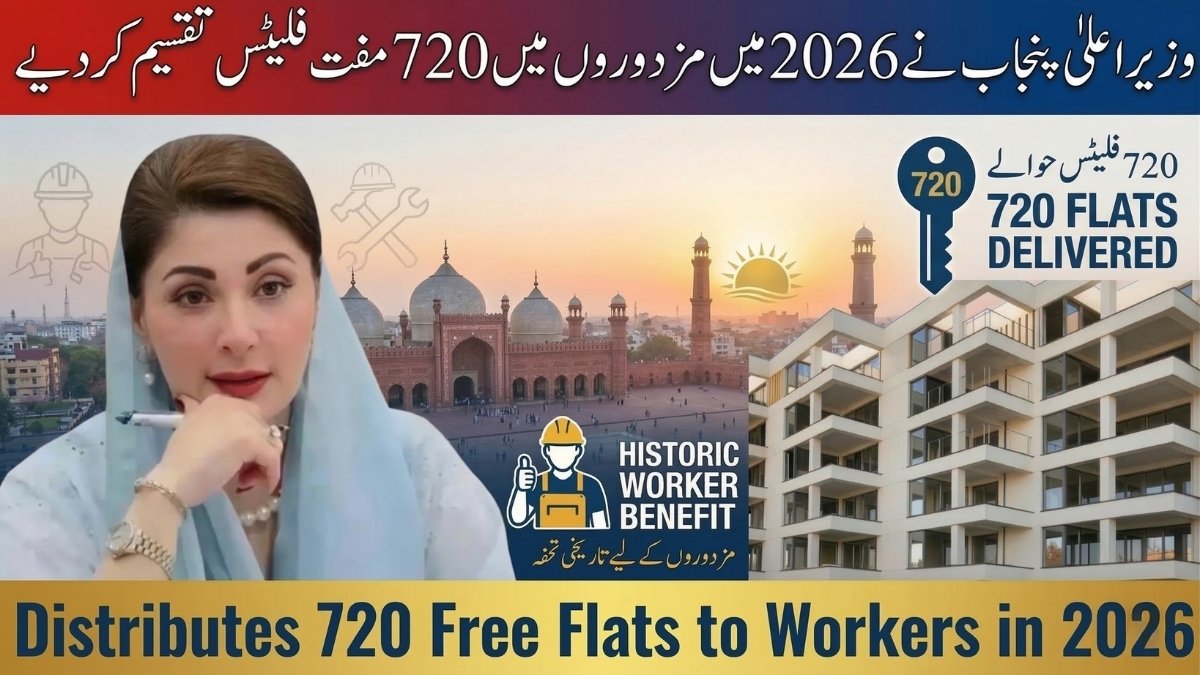 CM Punjab distributes 720 Free Flats to Workers in 2026 housing scheme